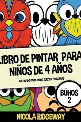 Cover of Libro de pintar para niños de 4 años (Búhos 2)