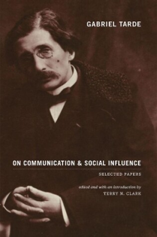 Cover of Gabriel Tarde On Communication and Social Influence