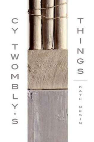 Cover of Cy Twombly's Things