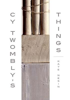 Book cover for Cy Twombly's Things