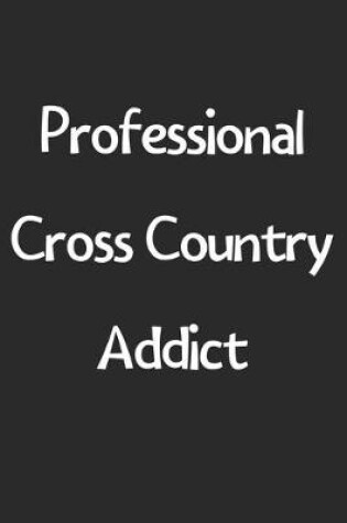 Cover of Professional Cross Country Addict