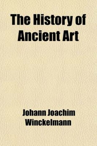 Cover of The History of Ancient Art (Volume 3-4)