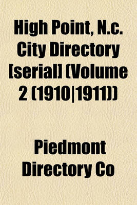 Book cover for High Point, N.C. City Directory [Serial] (Volume 2 (1910-1911))