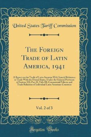 Cover of The Foreign Trade of Latin America, 1941, Vol. 2 of 3