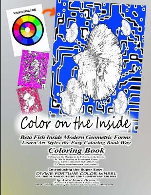 Book cover for Color on the Inside Beta Fish Inside Modern Geometric Forms Learn Art Styles the Easy Coloring Book Way Coloring Book