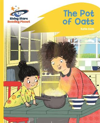 Cover of Reading Planet - The Pot of Oats - Yellow: Rocket Phonics