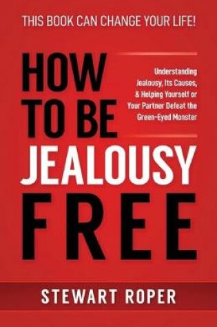 Cover of How to Be Jealousy Free