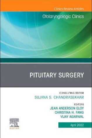 Cover of Pituitary Surgery, an Issue of Otolaryngologic Clinics of North America