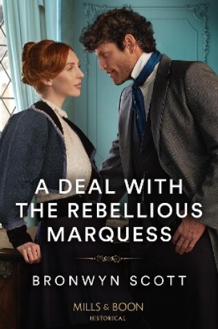 Cover of A Deal With The Rebellious Marquess