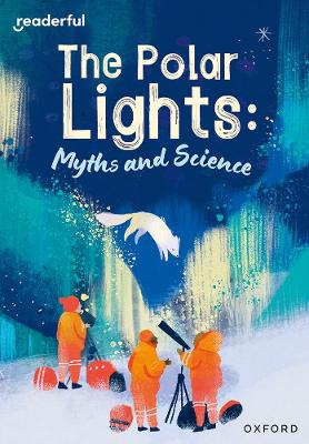 Book cover for Readerful Rise: Oxford Reading Level 10: The Polar Lights: Myths and Science