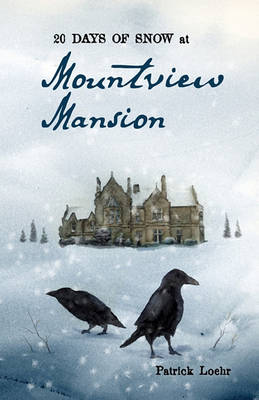 Book cover for 20 Days of Snow at Mountview Mansion
