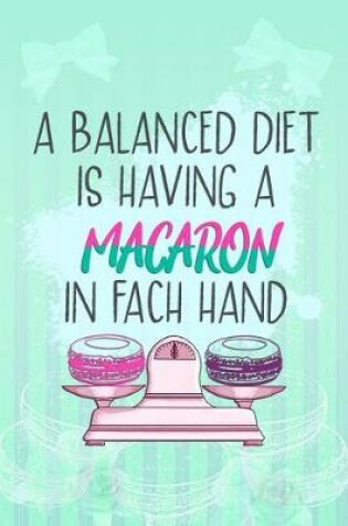 Cover of A Balanced Diet Is Having a Macaron in Fach Hand