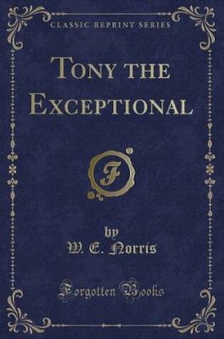 Cover of Tony the Exceptional (Classic Reprint)