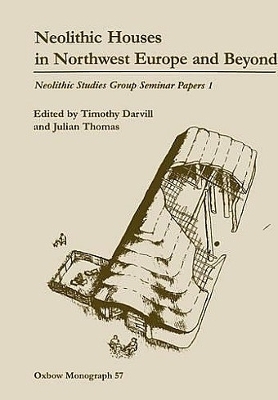 Cover of Neolithic Houses in Northwest Europe and beyond