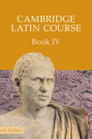 Cover of Cambridge Latin Course Book 4 Student's Book 4th Edition