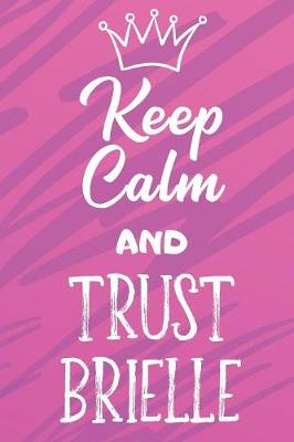 Book cover for Keep Calm And Trust Brielle