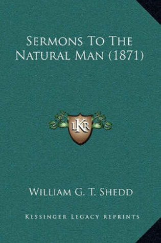 Cover of Sermons to the Natural Man (1871)