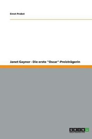 Cover of Janet Gaynor - Die erste "Oscar"-Preisträgerin