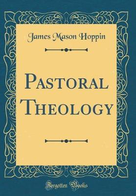 Book cover for Pastoral Theology (Classic Reprint)