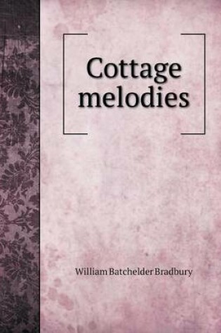 Cover of Cottage melodies