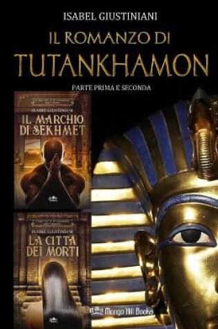 Cover of Il romanzo di Tutankhamon. Parte prima e seconda
