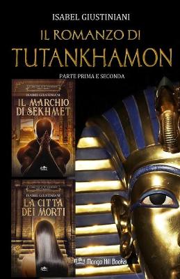 Book cover for Il romanzo di Tutankhamon. Parte prima e seconda