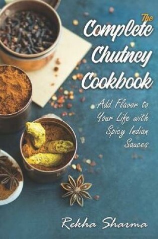 Cover of The Complete Chutney Cookbook