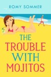 Book cover for The Trouble with Mojitos