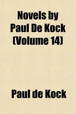 Book cover for Novels by Paul de Kock (Volume 14)