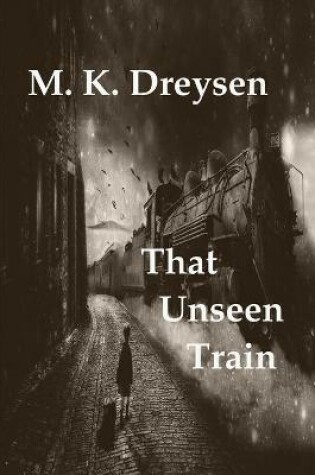 Cover of That Unseen Train