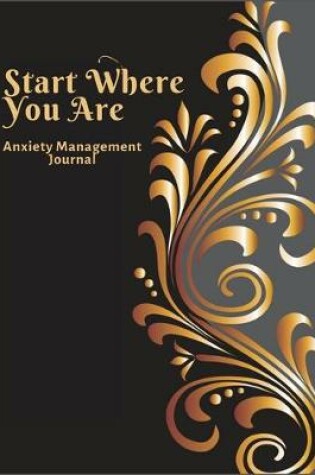 Cover of Start Where You Are Anxiety Management Journal