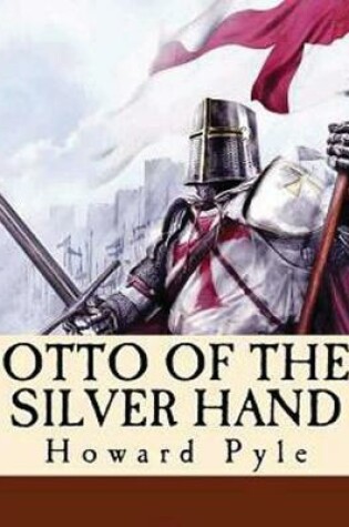 Cover of Otto of the Silver Hand (Annotated)