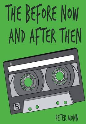 Book cover for The Before Now and After Then