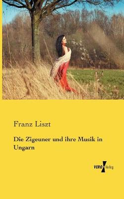 Book cover for Die Zigeuner und ihre Musik in Ungarn