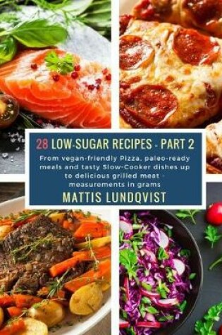 Cover of 28 Low-Sugar Recipes - Part 2 - measurements in grams