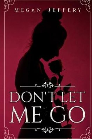 Cover of Don't Let Me Go