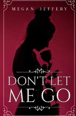 Book cover for Don't Let Me Go