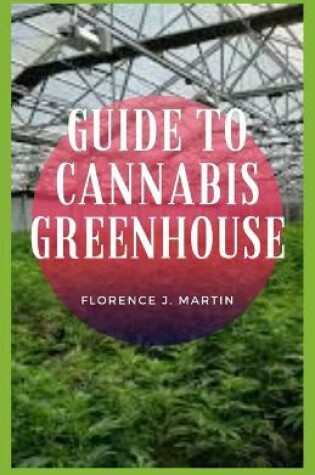 Cover of Guide to Cannabis Greenhouse