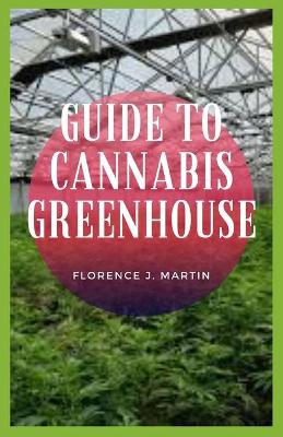 Book cover for Guide to Cannabis Greenhouse