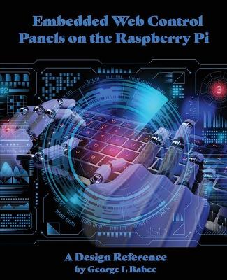 Cover of Embedded Web Control Panels on the Raspberry Pi