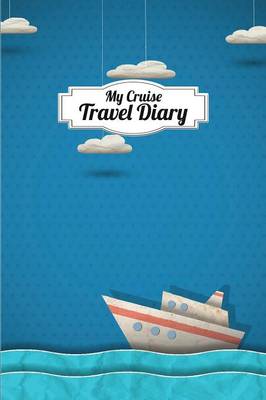Book cover for My Cruise Travel Diary