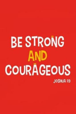 Cover of Be Strong and Courageous - Joshua 1