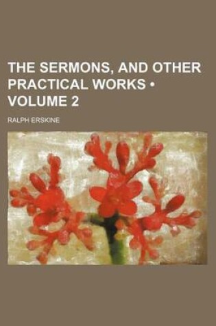 Cover of The Sermons, and Other Practical Works (Volume 2)