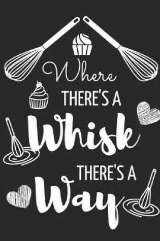 Cover of Where There's a Whisk There's a Way