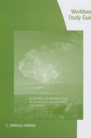 Cover of Workbook with Study Guide for Ahrens' Essentials of Meteorology: An  Invitation to the Atmosphere, 7th