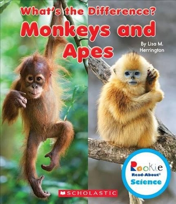 Book cover for Monkeys and Apes (Rookie Read-About Science: What's the Difference?) (Library Edition)