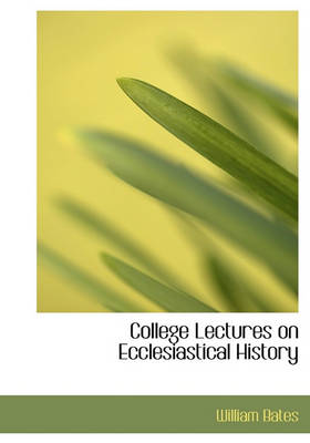 Book cover for College Lectures on Ecclesiastical History