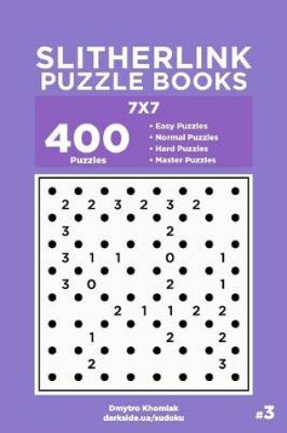 Cover of Slitherlink Puzzle Books - 400 Easy to Master Puzzles 7x7 (Volume 3)