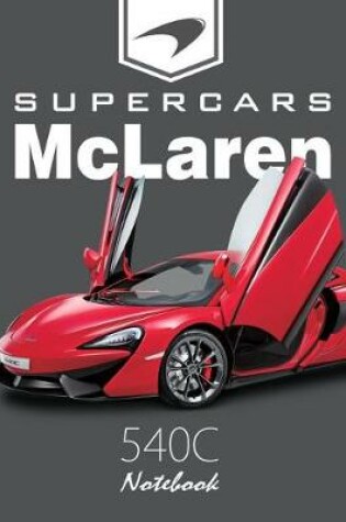 Cover of Supercars McLaren 540c Notebook