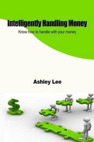 Cover of Intelligently Handling Money
